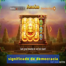 significado de democracia